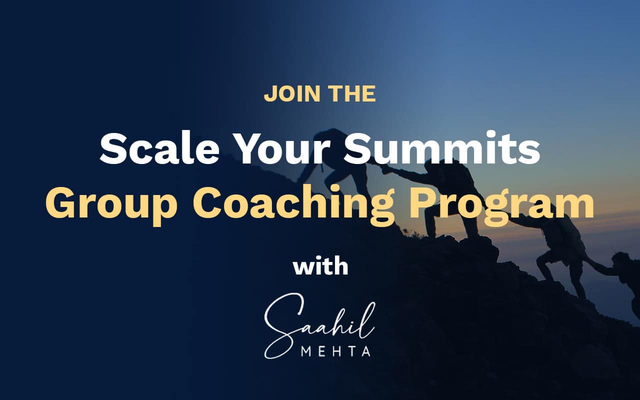 Scale Your Summits Group Coaching Program | Saahil Mehta